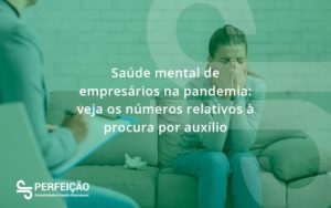 Saude Mental De Empresario Perfeicao - Contabilidade no Rio de Janeiro - RJ │ Perfeição Contabilidade