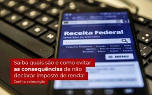 Nao Declarar O Imposto De Renda O Que Acontece - Contabilidade no Rio de Janeiro - RJ │ Perfeição Contabilidade