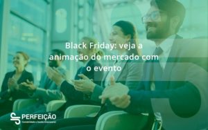 Black Friday Veja Perfeicao - Contabilidade no Rio de Janeiro - RJ │ Perfeição Contabilidade