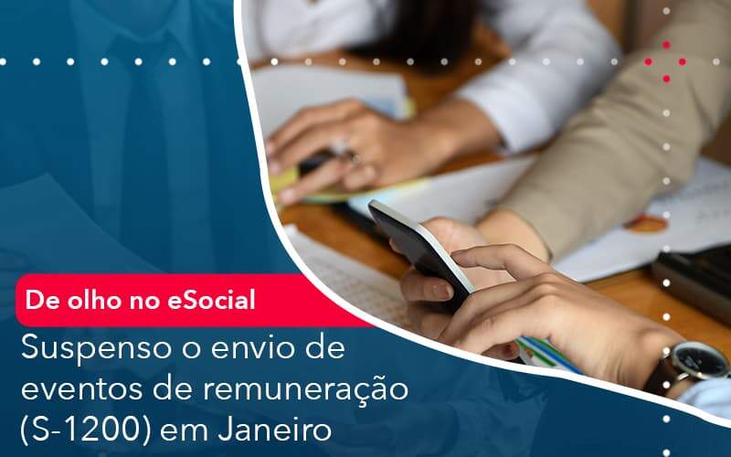 De Olho No E Social Suspenso O Envio De Eventos De Remuneracao S 1200 Em Janeiro Organização Contábil Lawini - Contabilidade no Rio de Janeiro - RJ │ Perfeição Contabilidade