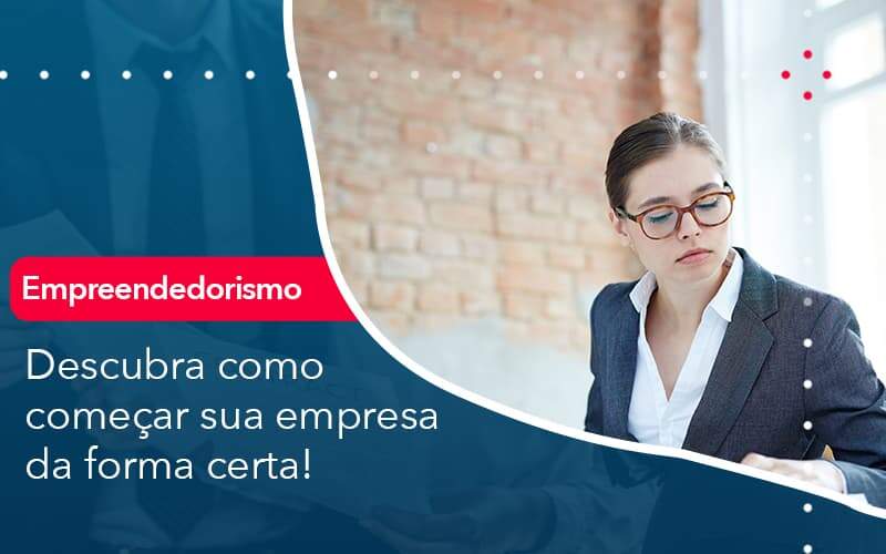 Descubra Como Comecar Sua Empresa Da Forma Certa Organização Contábil Lawini - Contabilidade no Rio de Janeiro - RJ │ Perfeição Contabilidade