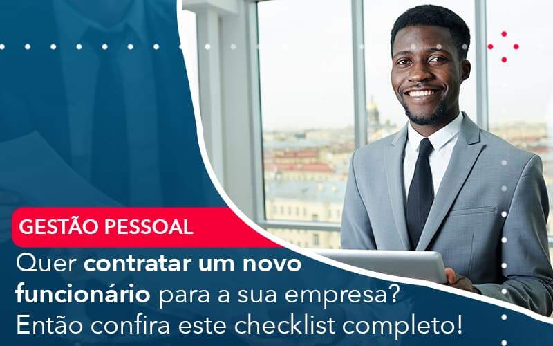 Quer Contratar Um Novo Funcionario Para A Sua Empresa Entao Confira Este Checklist Completo Organização Contábil Lawini - Contabilidade no Rio de Janeiro - RJ │ Perfeição Contabilidade