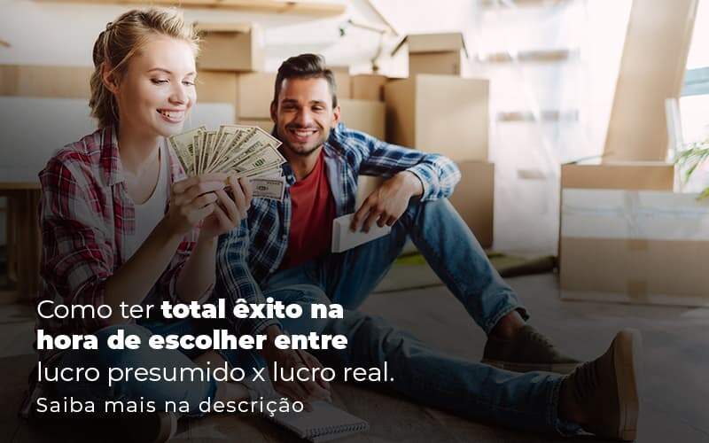 Como Ter Total Exito Na Hora De Escolher Entre Lucro Presumido X Lucro Real Post 1 Organização Contábil Lawini - Contabilidade no Rio de Janeiro - RJ │ Perfeição Contabilidade