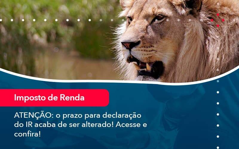 Atencao O Prazo Para Declaracao Do Ir Acaba De Ser Alterado Acesse E Confira 1 - Contabilidade no Rio de Janeiro - RJ │ Perfeição Contabilidade