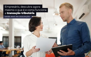 Empresario Descubra Agora Mesmo O Que E E Como Funciona A Transacao Tributaria Post 1 - Contabilidade no Rio de Janeiro - RJ │ Perfeição Contabilidade